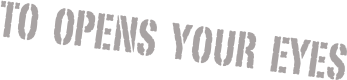 To  Opens  your  eyes
